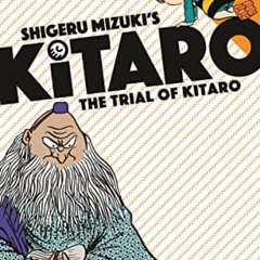 View KINDLE 💑 The Trial of Kitaro by  Shigeru Mizuki &  Zack Davisson EPUB KINDLE PD