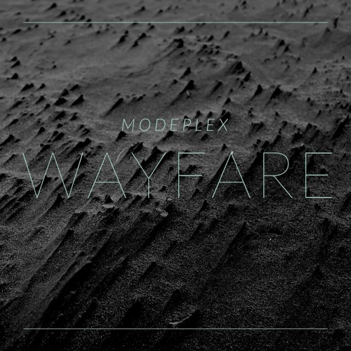 Modeplex Wayfare Dj Mix Feb.2021