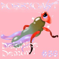 POSSYCAST #56 - Delphine Demord