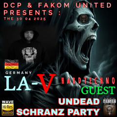 LA-V @ DCP & FAKOM UNITED The undead schranz party 2025