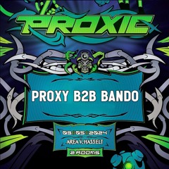 Proxic: The Hyperspace / PROXY B2B BANDO DJ CONTEST