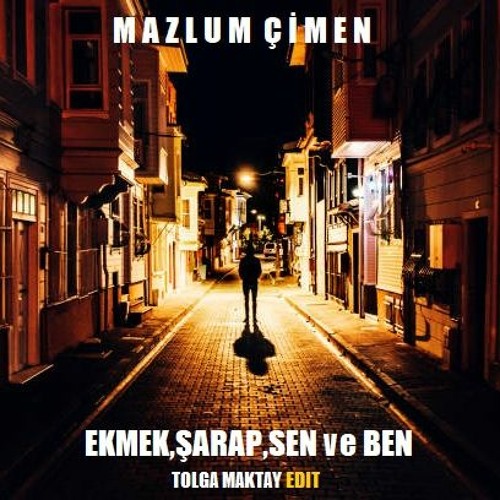 Mazlum Cimen - Ekmek,Sarap,Sen Ve Ben (Tolga Maktay Edit)