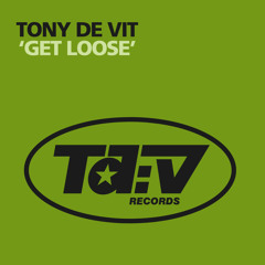 Tony De Vit - Get Loose (Airwolf Paradise Remix)
