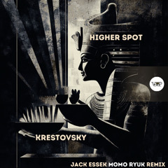 𝐏𝐑𝐄𝐌𝐈𝐄𝐑𝐄: Krestovsky - Higher Spot ( Jack Essek Remix ) [Camel VIP Records]