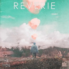 To The Tide - Rainy Day Daydream (Premiere)