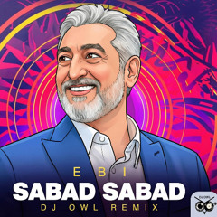EBI - SABAD SABAD REMIX DJ OWL Remaster 2025