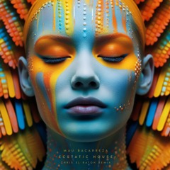 RELEASE Mau Bacarreza - ECSTATIC HOUSE (Chris el Raton BalearicFreaks Remix)