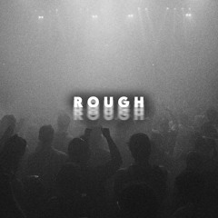 Rough (Original Mix)