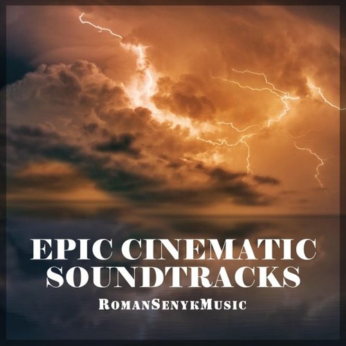 Epic Cinematic Soundtracks