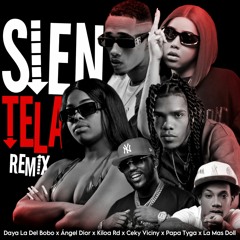 Sientela (Remix) [feat. La Mas Doll, Papa Tyga, Ceky Viciny, Angel Dior & Kiloa Rd]
