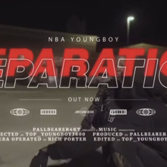 NBA Youngboy - Seperation