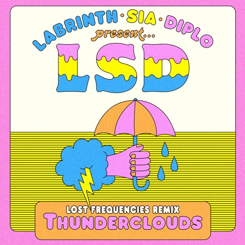 Thunderclouds (Lost Frequencies Remix) [feat. Sia, Diplo & Labrinth]