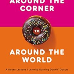 Get EPUB 💑 Around the Corner to Around the World: A Dozen Lessons I Learned Running