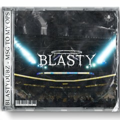 BLASTYDUBZ - MSG TO MY OPS [CLIP]