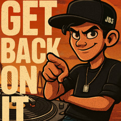 Get Back On It