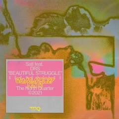 Satl - Beautiful Struggle (feat. DRS)