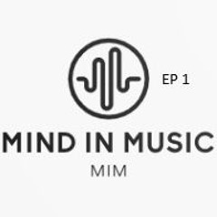 Mind In Music - Episode 1 - May 2024