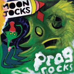 Moon Jocks n Prog Rocks (Mars Attacks' Delightful Revenge)