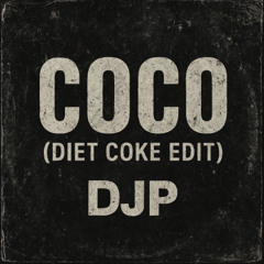 Coco (DIET COKE Edit) - DJP