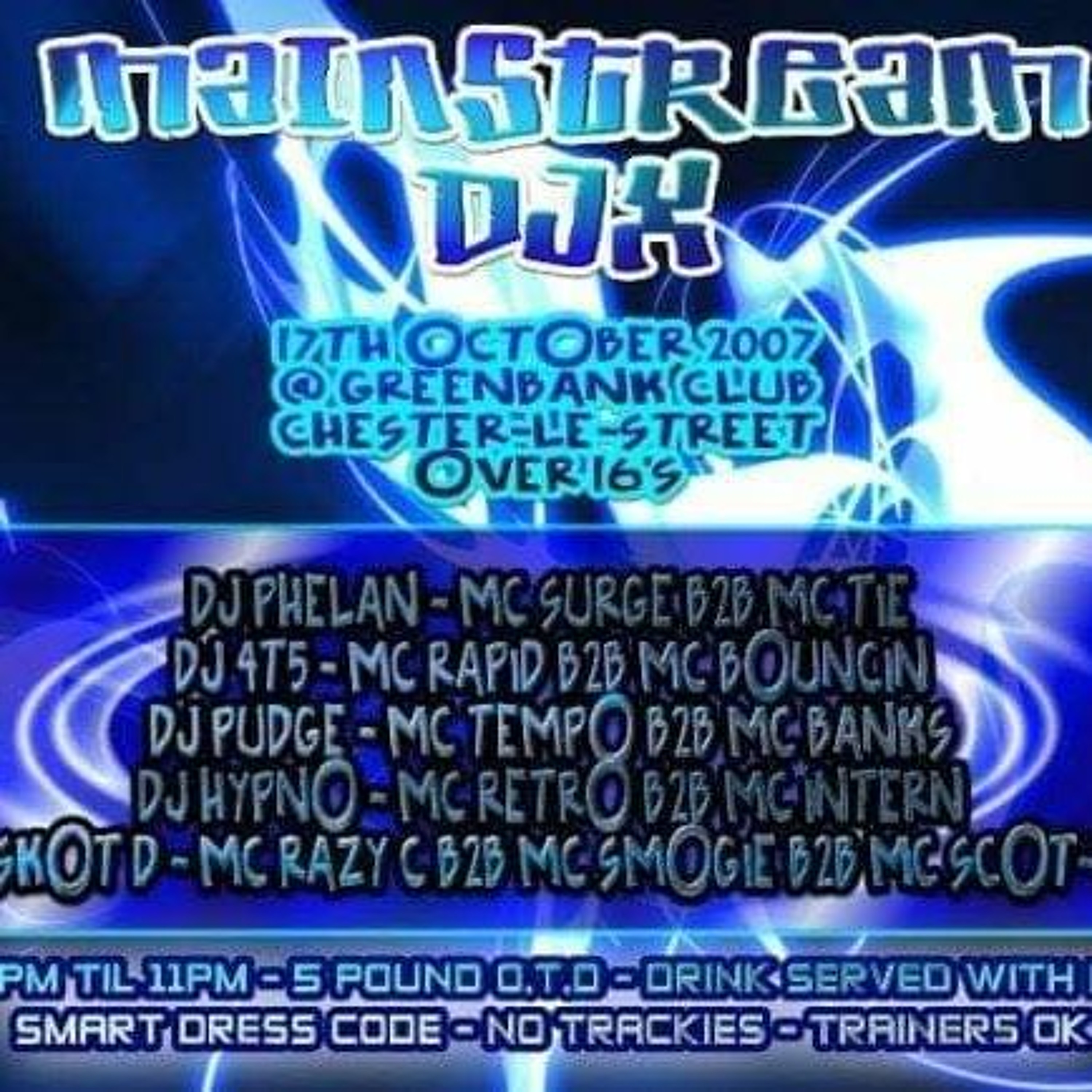 Mainstream DJX - 17th October 2007 - CD 2 DJ 4T5 MC BOUNCIN B2B MC RAPID (1) episode artwork