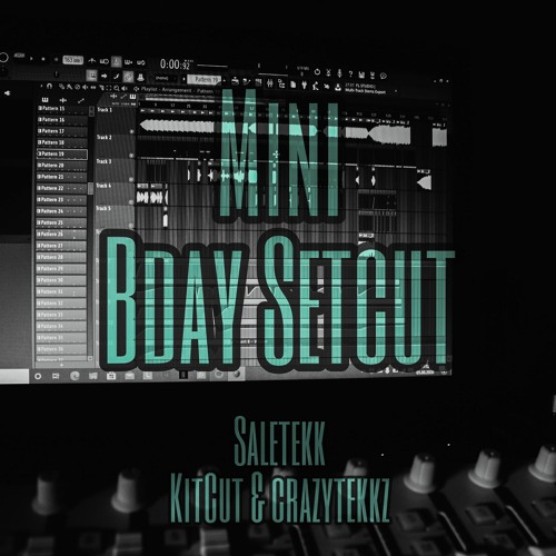 Bday Setcut KitCut & crazytekkz (163Bpm)