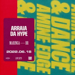 2022.06.18 - Amine Edge & DANCE @ Arraia Da Hype, Maringa, BR