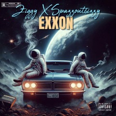 Exxon x Spazzout6izzy (audio)