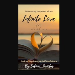 [PDF] 💖 Infinite Love: Positive Psychology and Self Confidence     Kindle Edition get [PDF]