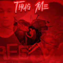 Thug Me