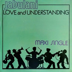 Jabulani - Love And Understanding (Merchant Edit)