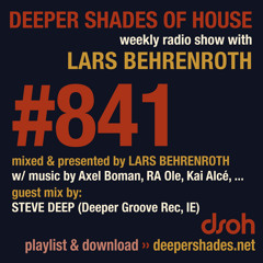 DSOH #841 Deeper Shades Of House w/ guest mix by STEVE DEEP