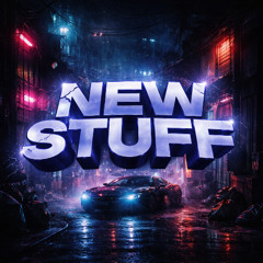 New Stuff