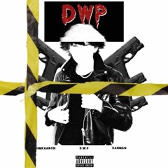 DWP - HMKAaron Feat. XANMAN