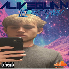 AliveQuan - Let Me Know (Prod. By AliveQuan)