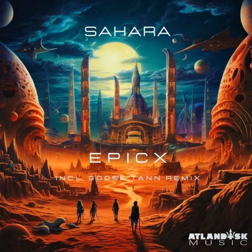 Epic X , Goose Tann - Sahara ( REMIX )