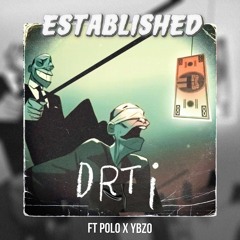 Established x Drti Ft. Polo x Ybzo