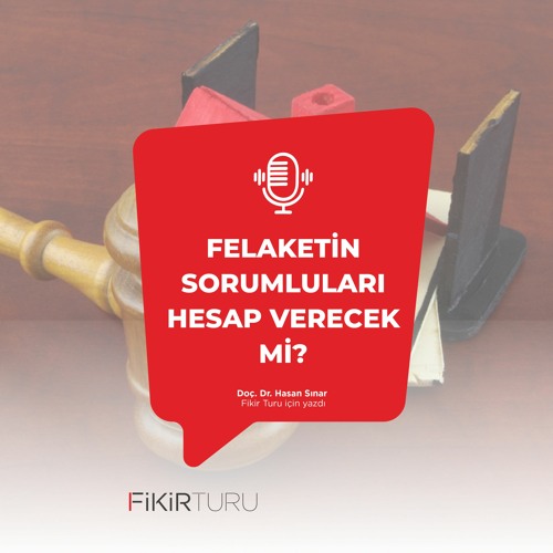 Felaketin sorumluları hesap verecek mi?