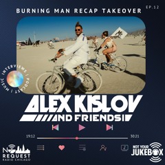 Not Your Jukebox 012. Special Burning man recap & guest mix w/ Alex Kislov
