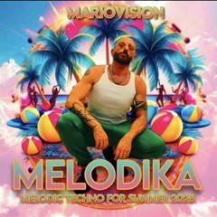 MELODIKA - Melodic Techno for Summer 2025