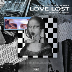 Frank Ocean X Amine Edge & Dance - Lovelee Lost (Casual Disko, DuoHorses 'Sunrise Mashup) [FREE DL]