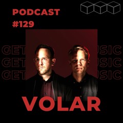 GetLostInMusic - Podcast #129 - Volar