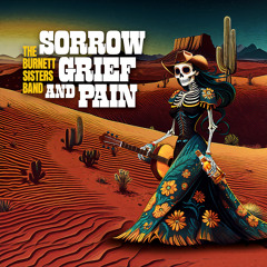 Sorrow Grief and Pain