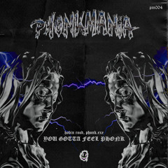 YOU GOTTA FEEL PHONK