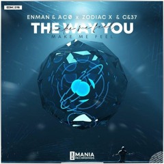 ENMAN & Acø & Zodiac X & C&37 - The Way You Make Me Feel (Extended mix)