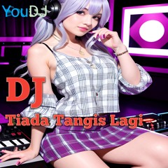 TIADA TANGIS LAGI (DJ)
