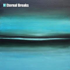 ETERNAL BREAKS