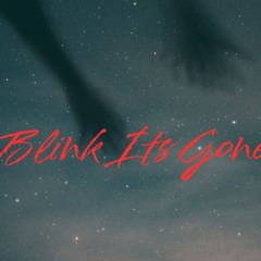 Blink Its Gone