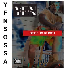 YFNSOSSA - Beef To Roast