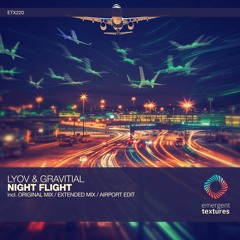 LYOV & Gravitial - Night Flight (Airport Edit) [ETX220]