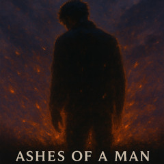 Ashes of a Man